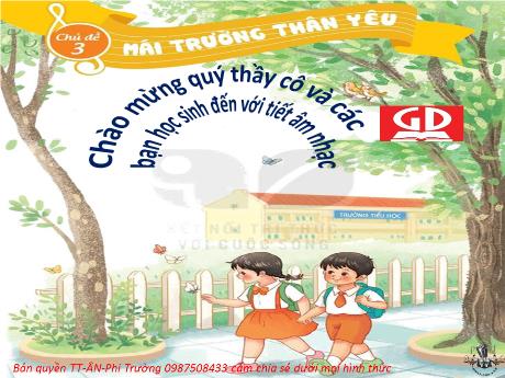 Bài giảng Âm nhạc Lớp 2 (Kết nối tri thức) - Chủ đề 3: Mái trường thân yêu (Tiết 1)