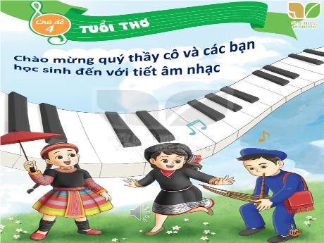 Bài giảng Âm nhạc Lớp 2 (Kết nối tri thức) - Chủ đề 4: Tuổi thơ - Tiết 13: Học hát Bài chú chim nhỏ dễ thương