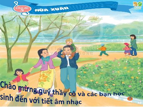 Bài giảng Âm nhạc Lớp 2 (Kết nối tri thức) - Chủ đề 5: Mùa xuân - Tiết 21: Ôn đọc nhạc Bài số 3. Thường thức âm nhạc Câu chuyện về bài hát chú voi con ở bản đôn