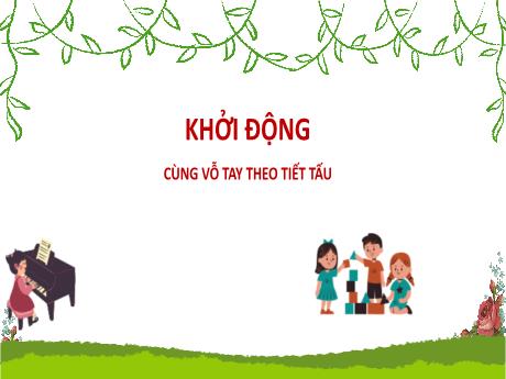 Bài giảng Âm nhạc Lớp 4 (Kết nối tri thức) - Chủ đề 8: Chào mùa hè - Tiết 31: Học bài hát Em yêu mùa hề quê em