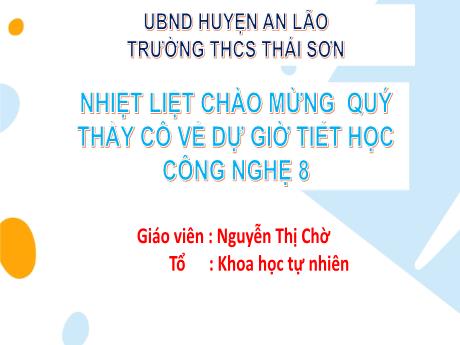 Bài giảng Công nghệ Lớp 8 (Kết nối tri thức) - Tiết 7: Bản vẽ chi tiết - Nguyễn Thị Chờ