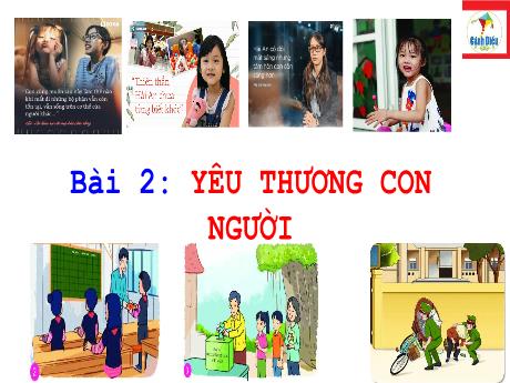 Bài giảng GDCD Lớp 6 (Cánh diều) - Bài 6: Yêu thương con người