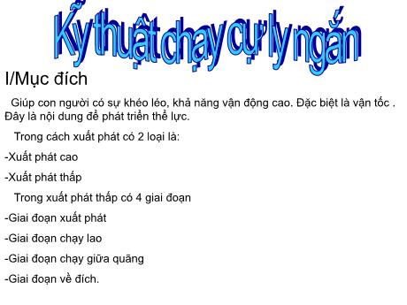 Bài giảng Giáo dục thể chất Lớp 7 - Bài: Kỹ thuật chạy cự ly ngắn