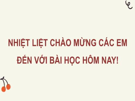 Bài giảng Hoạt động trải nghiệm, hướng nghiệp Lớp 8 (Kết nối tri thức) - Chủ đề 1: Em với nhà trường - Tuần 3: Hoạt động giáo dục theo chủ đề Xây dựng truyền thống nhà trường (Tiết 2)