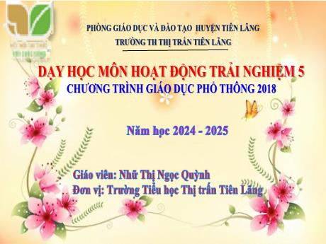 Bài giảng Hoạt động trải nghiệm Lớp 5 (Kết nối tri thức) - Bài: Các đức tính cần thiết trong môi trường học tập mới - Năm học 2024-2025 - Nhữ Thị Ngọc Quỳnh