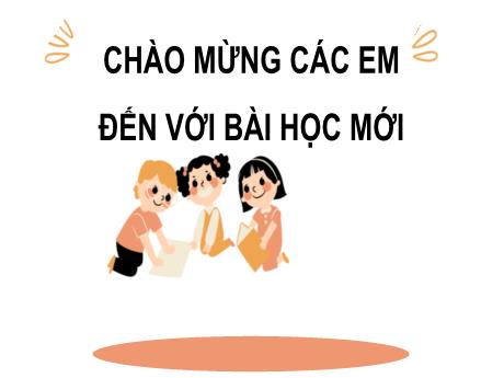 Bài giảng Hoạt động trải nghiệm Lớp 7 (Kết nối tri thức) - Chủ đề 6: Em với cộng đồng - Tuần 21: Giao tiếp, ứng xử có văn hóa và tôn trọng sự khác biệt