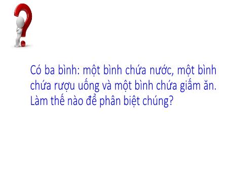 Bài giảng Khoa học tự nhiên Lớp 6 (Cánh diều) - Bài 6: Tính chất và sự chuyển thể của chất