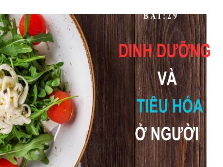 Bài giảng Khoa học tự nhiên Lớp 8 (Cánh diều) - Bài 29: Dinh dưỡng và tiêu hoá ở người