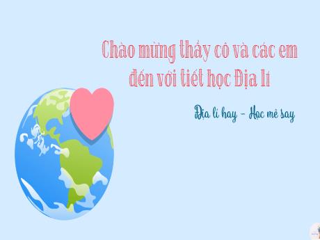 Bài giảng Lịch sử và Địa lí Lớp 6 (Kết nối tri thức) - Bài 10: Cấu tạo của Trái đất các mảng kiến tạo