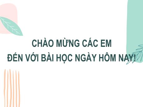 Bài giảng Lịch sử và Địa lí Lớp 6 (Kết nối tri thức) - Bài 17: Cuộc đấu tranh bảo tồn và phát triển văn hóa dân tộc của người Việt