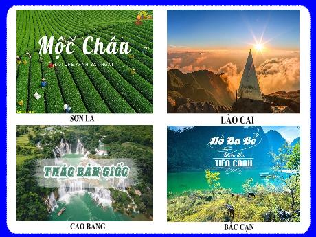 Bài giảng Lịch sử và Địa lí Lớp 9 (Kết nối tri thức) - Chương III: Sự phân hóa lãnh thổ - Bài 11: Vùng Trung du và miền núi Bắc Bộ (Tiết 1)
