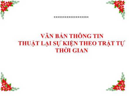 Bài giảng Ngữ văn Lớp 6 (Cánh diều) - Bài 5: Văn bản thông tin thuật lại sự kiện theo trật tự thời gian - Tiết 1: Đọc hiểu văn bản Hồ Chí Minh và Tuyên ngôn độc lập