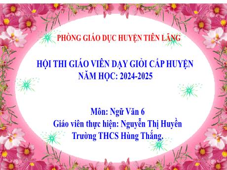 Bài giảng Ngữ Văn Lớp 6 (Kết nối tri thức) - Bài 7: Thế giới cổ tích - Tiết 89: Đọc văn bản Cây khế - Năm học 2024-2025 - Nguyễn Thị Huyền
