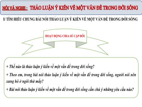 Bài giảng Ngữ Văn Lớp 8 (Nói và nghe) Sách Cánh diều - Bài: Thảo luận ý kiến về 1 vấn đề trong đời sống