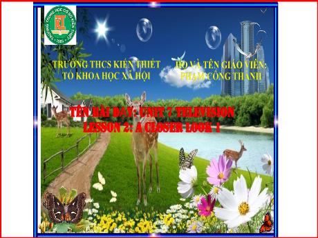 Bài giảng Tiếng Anh Lớp 6 (Global Success) - Unit 7: Television - Lesson 2: A closer look 1 - Phạm Công Thành