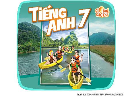 Bài giảng Tiếng Anh Lớp 7 (Global success) - Lesson 7: Looking back and project