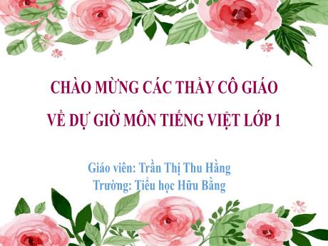 Bài giảng Tiếng Việt Lớp 1 (Cánh diều) - Bài 85: Ong, Oc (Tiết 1) - Trần Thị Thu Hằng