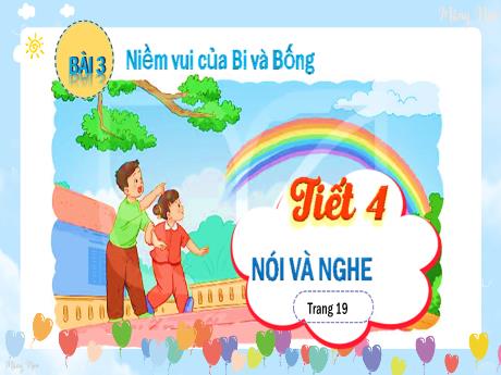 Bài giảng Tiếng Việt Lớp 2 (Nói và nghe) Sách Kết nối tri thức - Bài 3: Niềm vui của Bi và Bống (Tiết 4)