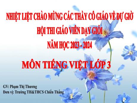Bài giảng Tiếng Việt Lớp 3 (Đọc) Sách Kết nối tri thức - Bài 14: Học nghề - Năm học 2023-2024 - Phạm Thị Thương