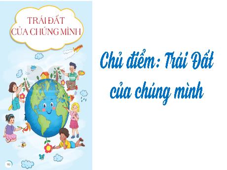 Bài giảng Tiếng Việt Lớp 3 (Đọc) Sách Kết nối tri thức - Chủ điểm: Trái đất của chúng mình - Bài 26: Ngọn lửa Ô-lim-pích