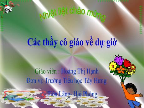 Bài giảng Tiếng Việt Lớp 4 - Bài: Trạng ngữ chỉ thời gian nơi chốn - Hoàng Thị Hạnh