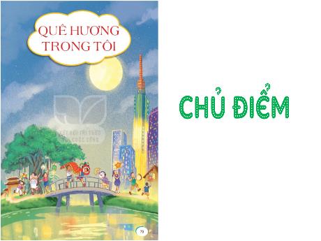 Bài giảng Tiếng Việt Lớp 4 - Chủ điểm: Quê hương tôi - Bài: Cây đa quê hương