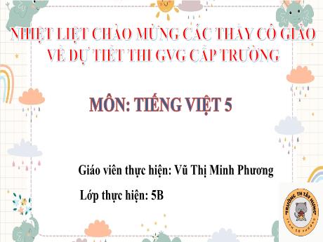 Bài giảng Tiếng Việt Lớp 5 (Đọc) Sách Kết nối tri thức - Bài: Thư gửi các học sinh - Năm học 2024-2025 - Vũ Thị Minh Phương