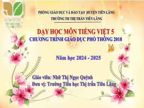 Bài giảng Tiếng Việt Lớp 5 (Kết nối tri thức) - Bài: Lập dàn ý cho bài văn tả người - Năm học 2024-2025 - Nhữ Thị Ngọc Quỳnh