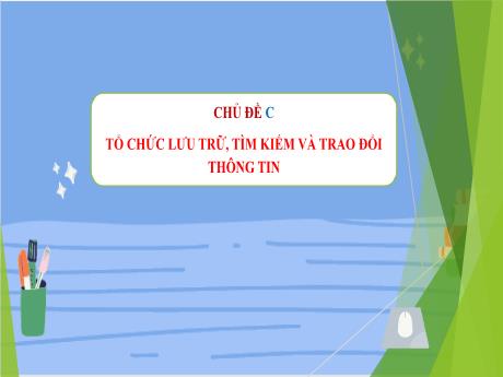 Bài giảng Tin học Lớp 8 (Cánh diều) - Chủ đề C: Tổ chức lưu trữ, tìm kiếm và trao đổi thông tin đặc điểm của thông tin trong môi trường số, thông tin với giải quyết vấn đề - Bài 2: Khai thác thông tin số trong các hoạt động kinh tế xã hội