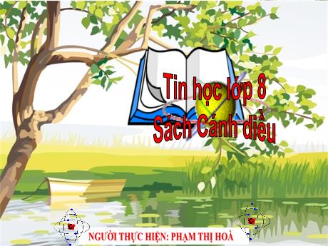 Bài giảng Tin học Lớp 8 (Cánh diều) - Tiết 12, Bài 5: Các kiểu địa chỉ trong Excel - Phạm Thị Hòa