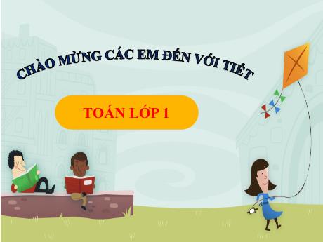 Bài giảng Toán Lớp 1 (Kết nối tri thức) - Bài 28: Luyện tập chung