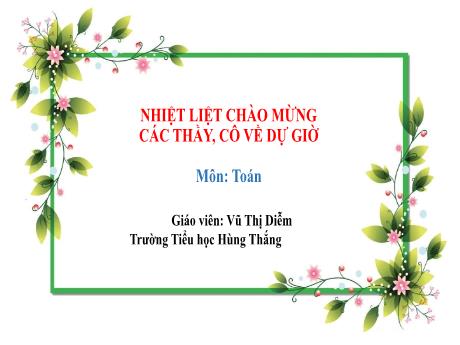 Bài giảng Toán Lớp 1 (Kết nối tri thức) - Tiết 68: Cao hơn, thấp hơn - Vũ Thị Diễm