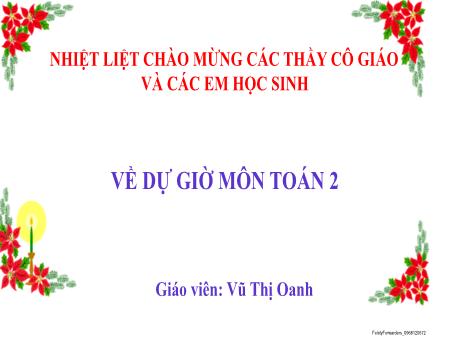 Bài giảng Toán Lớp 2 (Kết nối tri thức) - Bài 19: Phép cộng (có nhớ) số có 2 chữ số với số có 1 chữ số - Vũ Thị Oanh