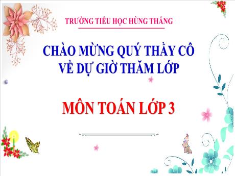 Bài giảng Toán Lớp 3 (Kết nối tri thức) - Bài: Hình tam giác. Hình tứ giác - Trường Tiểu học Hùng Thắng