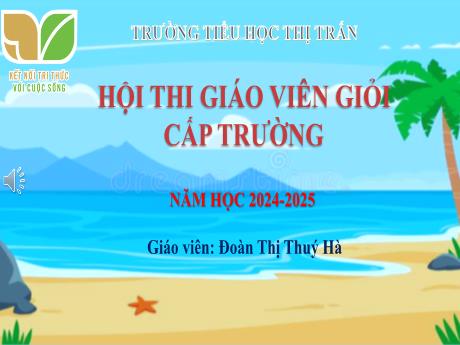 Bài giảng Toán Lớp 4 (Kết nối tri thức) - Bài 19: Giây, thế kỉ - Năm học 2024-2025 - Đoàn Thị Thúy Hà
