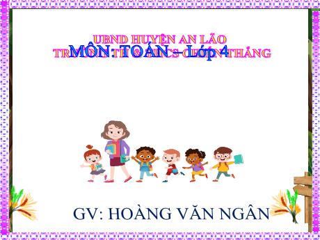 Bài giảng Toán Lớp 4 (Kết nối tri thức) - Bài 31: Hình bình hành, hình thoi (Tiết 2) - Hoàng Văn Ngân