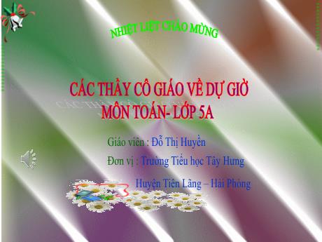 Bài giảng Toán Lớp 5 (Cách diều) - Bài: Các đơn vị đo diện tích đã học - Đỗ Thị Huyền