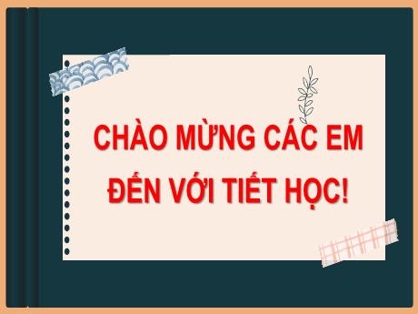 Bài giảng Toán Lớp 6 (Cánh diều) - Bài 3: Mô hình xác suất trong 1 số trò chơi và thí nghiệm đơn giản