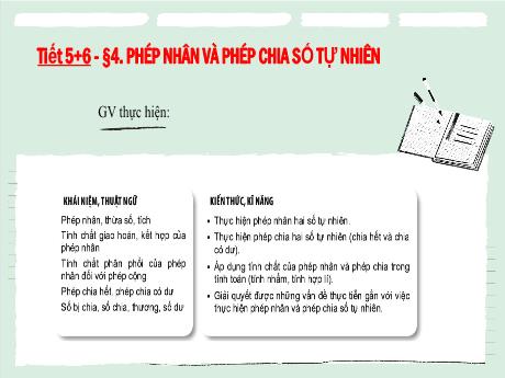 Bài giảng Toán Lớp 6 (Cánh diều) - Tiết 5+6, Bài 4: Phép nhân và phép chia số tự nhiên