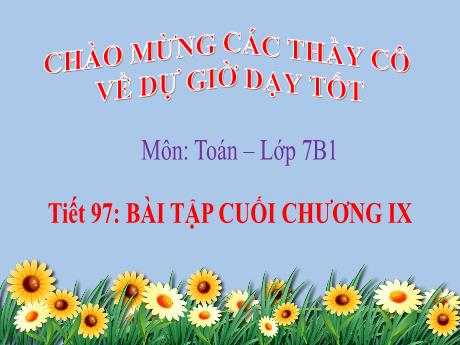 Bài giảng Toán Lớp 7 (Kết nối tri thức) - Tiết 97: Bài tập cuối chương IX