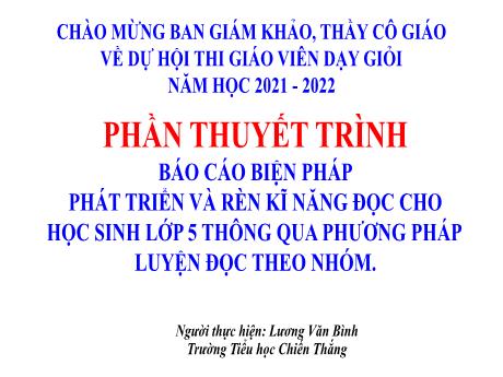 Báo cáo biện pháp Phát triển và rèn luyện kĩ năng đọc cho học sinh lớp 5 thông qua phương pháp luyện đọc theo nhóm