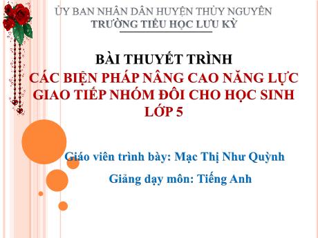 Các biện pháp nâng cao năng lực giao tiếp nhóm đôi cho học sinh Lớp 5