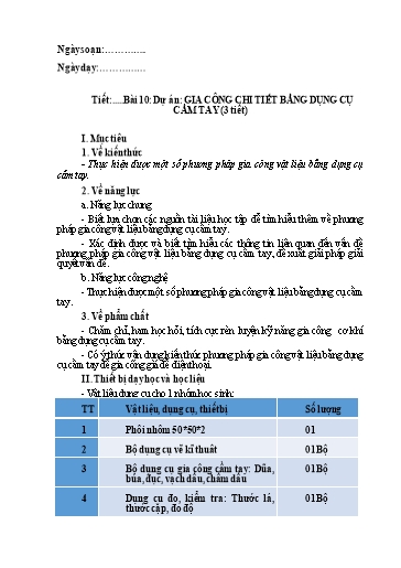 Giáo án Công nghệ Lớp 8 (Kết nối tri thức) - Bài 10: Dự án Gia công chi tiết bằng dụng cụ cầm tay (3 Tiết)