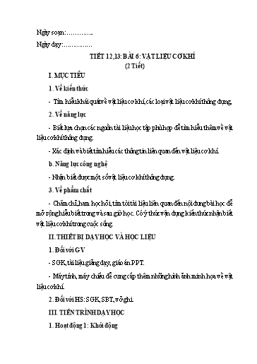 Giáo án Công nghệ Lớp 8 (Kết nối tri thức) - Tiết 12+13, Bài 6: Vật liệu cơ khí (2 Tiết)