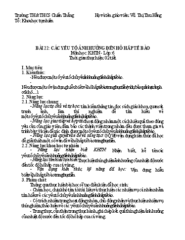 Giáo án Khoa học tự nhiên Lớp 6 (Cánh diều) - Bài 22: Các yếu tố ảnh hưởng đến hô hấp tế bào - Vũ Thị Thu Hằng