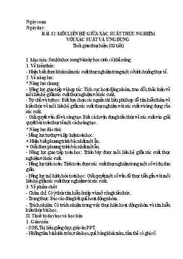 Giáo án Toán Lớp 8 (Kết nối tri thức) - Bài 32: Mối liên hệ giữa xác suất thực nghiệm với xác suất và ứng dụng (2 Tiết)