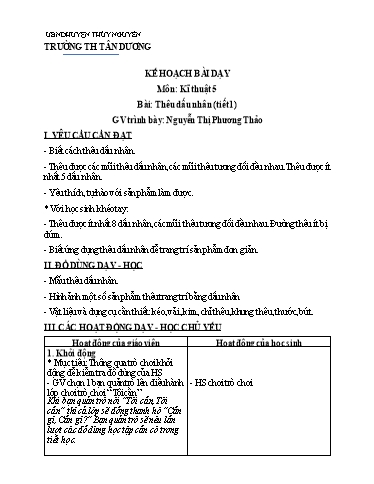Kế hoạch bài dạy Kĩ thuật Lớp 5 - Bài: Thêu dấu nhân (Tiết 1) - Nguyễn Thị Phương Thảo