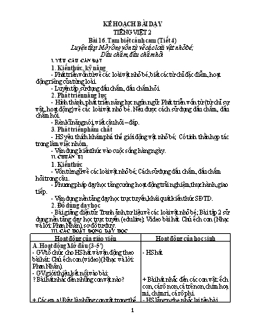 Kế hoạch bài dạy Tiếng Việt Lớp 2 (Kết nối tri thức) -Bài 16: Tạm biệt cánh can (Tiết 4). Luyện tập Mở rộng vốn từ về các loài vật nhỏ bé. Dấu chấm, dấu chấm hỏi - Nguyễn Thị Thảo